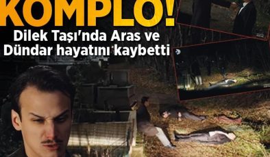 Dilek Taşı’nda Mustafa’ya komplo! Aras ve Dündar hayatını kaybetti