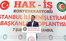 İBB Başkan Adayı Murat Kurum: Hak-İş; yerli, milli ve güçlü bir sese sahiptir