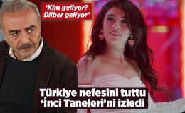 Türkiye nefesini tuttu, ‘İnci Taneleri’ni izledi! ‘Kim geliyor? Dilber geliyor’