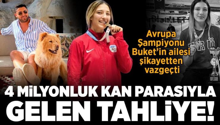 4 milyonluk kan parasıyla gelen tahliye! Buket’in ailesi şikayetten vazgeçti