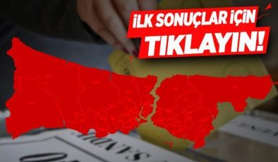 CANLI                         İstanbul’un 39 ilçesinden ilk sonuçlar geldi! İşte ilçe ilçe seçim sonuçları