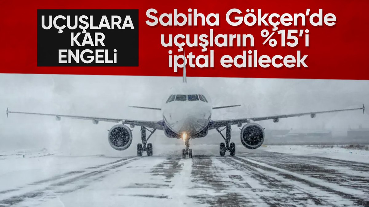 İstanbul’da kar alarmı: Sabiha Gökçen Havalimanı’nda uçuşlar azaltılıyor