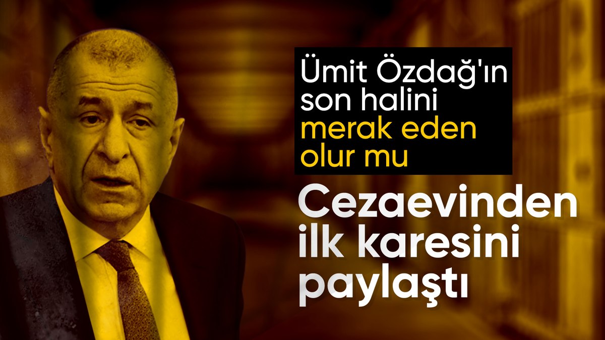 Ümit Özdağ’dan cezaevinden ilk fotoğraf